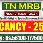 TN MRB Recruitment 2024: தமிழ்நாடு அரசு மருத்துவ சேவைகள் ஆட்சேர்ப்பு வாரியம் வேலைவாய்ப்பு 2024 – 2553 காலிப்பணியிடங்கள்