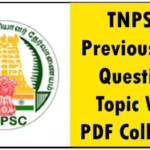 TNPSC – Previous Year Questions Topic Wise PDF Collection