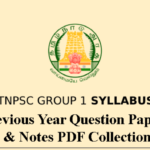 TNPSC Group 1 Syllabus & Previous Year Question Papers & Notes PDF Collection