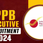 IPPB வேலைவாய்ப்பு: Executive காலி பணியிடங்கள் நிரப்பப்படவுள்ளன – Graduate/ Engineering தேர்ச்சி பெற்றவர்கள் விண்ணப்பிக்கலாம்