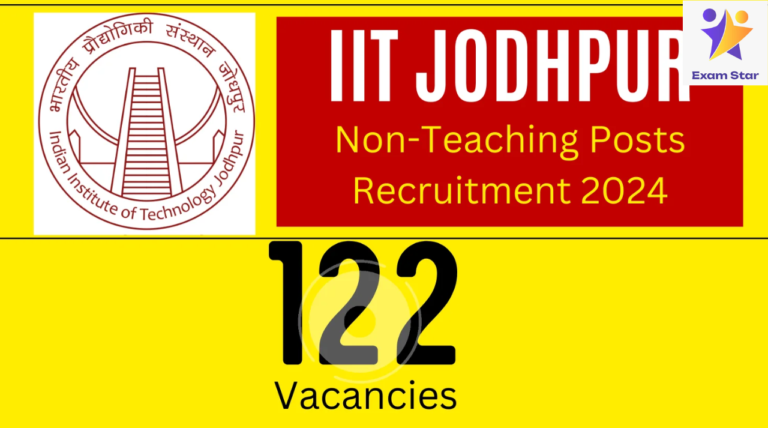 IIT Jodhpur Non Teaching Posts Recruitment 2024: 122 Vacancies