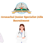 APPSC Arunachal Junior Specialist (Allopathy) Recruitment 2024