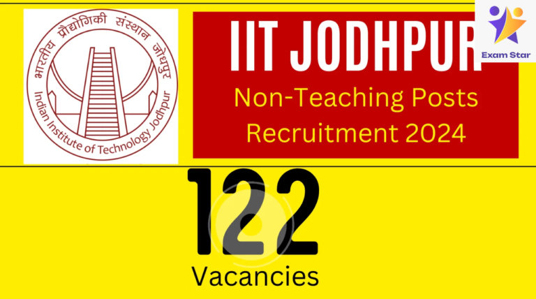 IIT Jodhpur Non Teaching Posts Recruitment 2024: 122 Vacancies