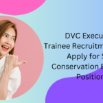 D.V.C (Damodar Valley Corporation) Executive Trainee Recruitment 2024