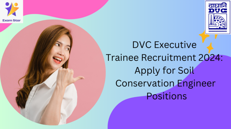 D.V.C (Damodar Valley Corporation) Executive Trainee Recruitment 2024