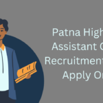 Patna High Court Assistant Cashier Recruitment 2024 – Apply Online