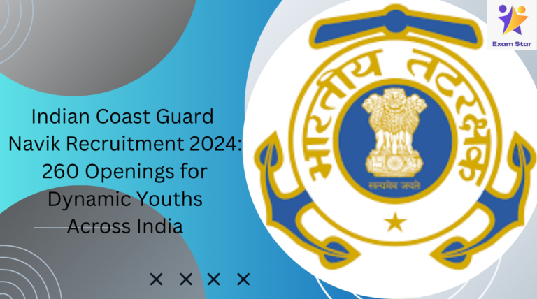 Indian Coast Guard Navik Recruitment 2024: 260 Openings for Dynamic Youths Across India