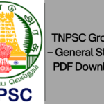 TNPSC குரூப் 1 – பொது ஆய்வுகள் (General Studies) PDF Download