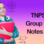 TNPSC Group 1 & 2  – History Notes PDF Download