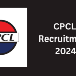 Chennai CPCL Recruitment 2024 – பெட்ரோலியம் கார்ப்பரேஷனில் நல்ல சம்பளத்தில் Officer காலிப்பணியிடங்கள்