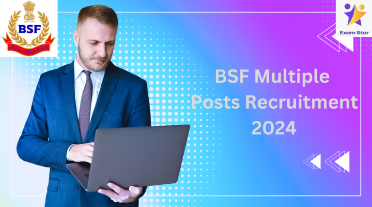 Border Security Force (BSF) Multiple Posts Recruitment 2024