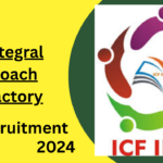 Integral Coach Factory (ICF) Chennai Recruitment 2024