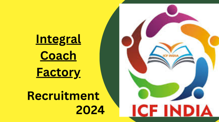 Integral Coach Factory (ICF) Chennai Recruitment 2024