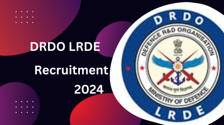 DRDO LRDE Recruitment 2024