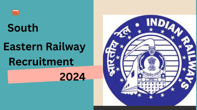 South Eastern Railway(SER) Recruitment 2024